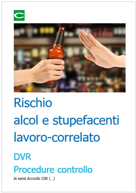 Rischio alcol e sostanze stupefacenti: DVR e Procedura controllo su nuove linee di Indirizzo CSR